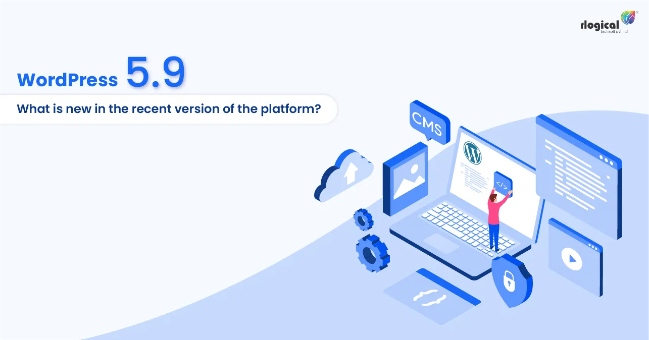 WordPress 5.9: What is New in the Recent Version of the Platform?