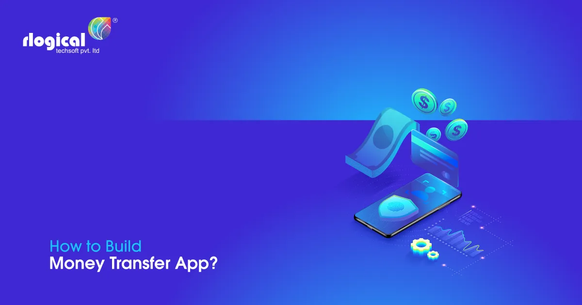 How to Build a Money Transfer App?