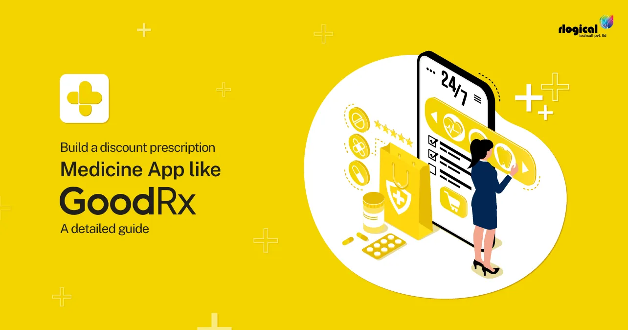 Build A Discount Prescription Medicine App Like Goodrx: A Detailed Guide