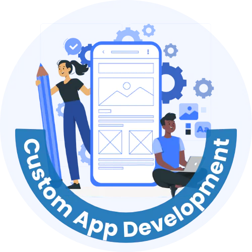 Why is Custom App Development Beneficial: Steps & Use Cases