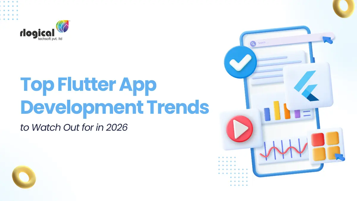 Top Flutter App Development Trends to Watch Out for in 2025-26