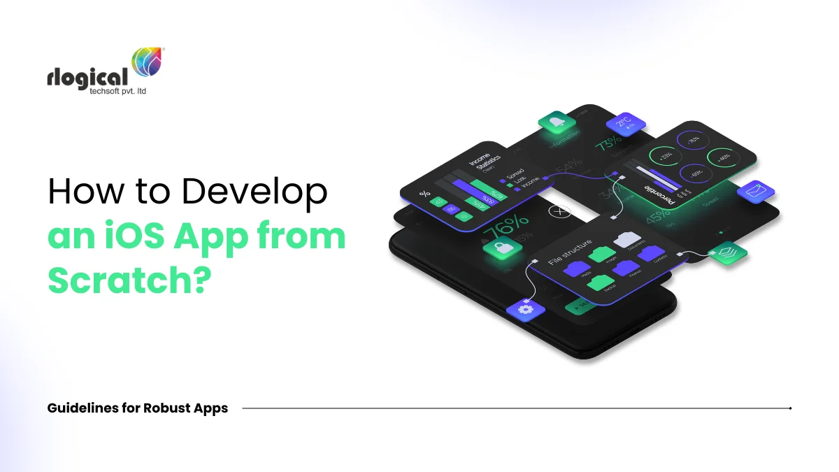 How to Build an iOS App from Scratch? Guidelines for Robust Apps