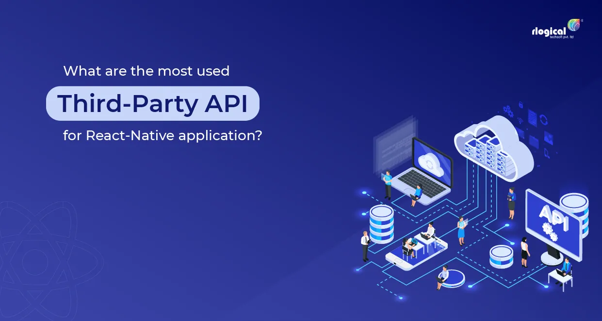 What are the most used Third-Party API for React Native Application?