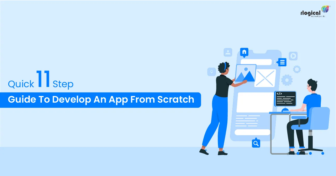 Quick 11 Step Guide To Develop An App From Scratch