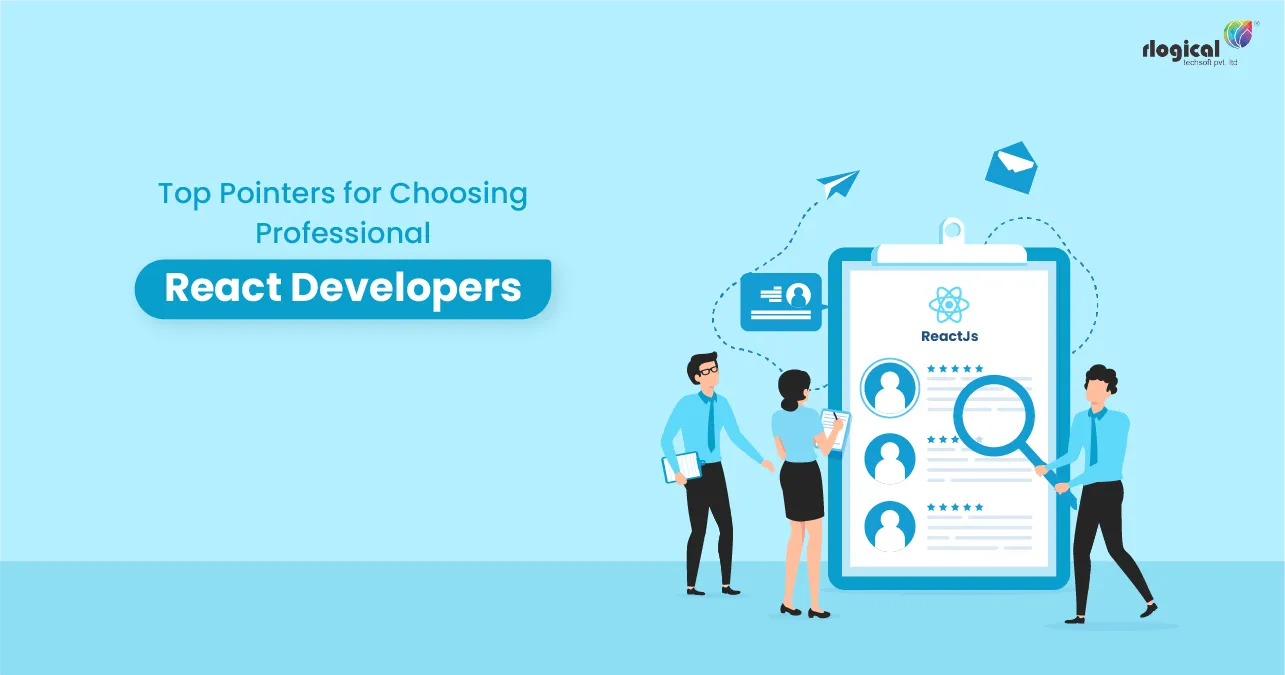 Top Pointers for Choosing Professional React Developers