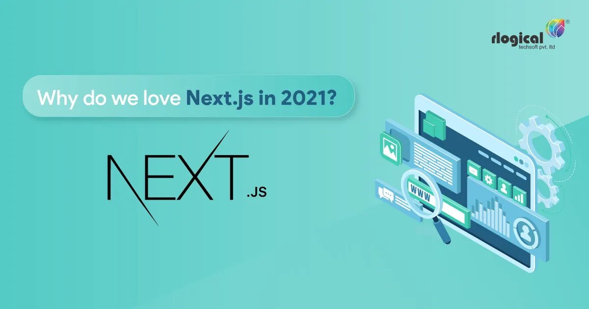 Why do we love Next.JS in 2021?