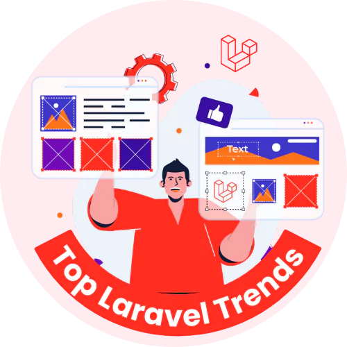 Top Laravel Trends For High-Performing Web App Development